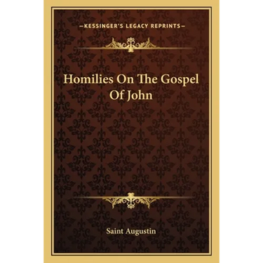 Homilies On The Gospel Of John