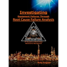 Investigating Equipment Failures Through Root Cause Failure Analysis: 9th Discipline on World Class Maintenance Management