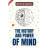 The History and Power of Mind