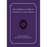 The Explorer's Guide to Creatures of Luna Nueva
