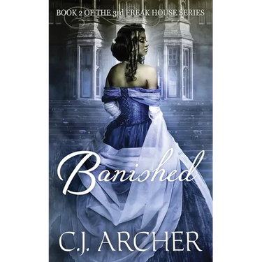 Banished: Book 2 of the 3rd Freak House Trilogy