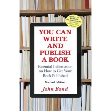 You Can Write and Publish a Book: Essential Information on How to Get Your Book Published
