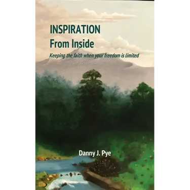 Inspiration from Inside: Keeping the faith when your freedom is limited