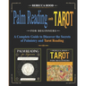 Palm Reading and Tarot for Beginners: A Complete Guide to Discover the Secrets of Palmistry and Tarot Reading