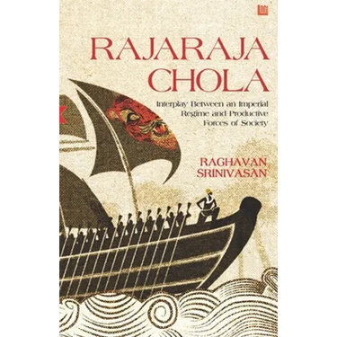 Rajaraja Chola: Interplay Between an Imperial Regime and Productive Forces of Society