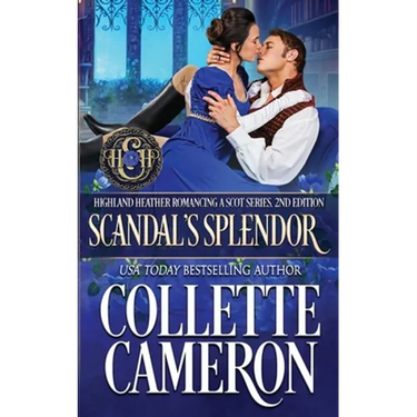 Scandal's Splendor: A Passionate Enemies to Lovers Second Chance Scottish Highlander Mystery Romance
