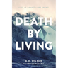 The Death by Living: Life Is Meant to Be Spent