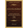 Frere's Chess Handbook: Containing Elementary Instruction And The Laws Of Chess (1858)