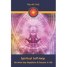 Spiritual Self-Help: for more Joy, Happiness & Success in Life