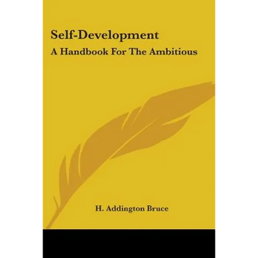 Self-Development: A Handbook For The Ambitious