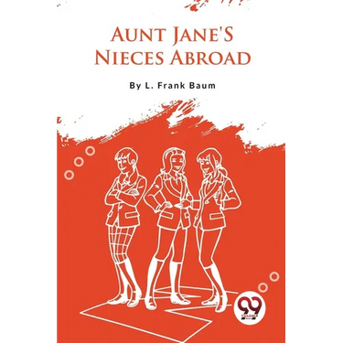 Aunt Jane'S Nieces Abroad