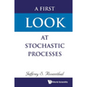 A First Look at Stochastic Processes