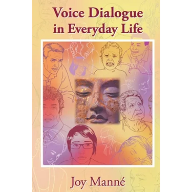 Voice Dialogue in Everyday Life: A Do-It-Yourself Manual