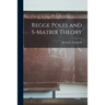 Regge Poles and S-matrix Theory