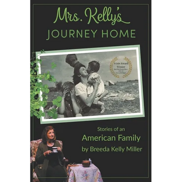 Mrs. Kelly's Journey Home: Stories of an American Family