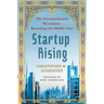 Startup Rising: The Entrepreneurial Revolution Remaking the Middle East