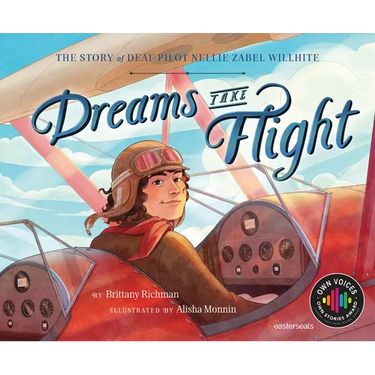 Dreams Take Flight: The Story of Deaf Pilot Nellie Zabel Willhite