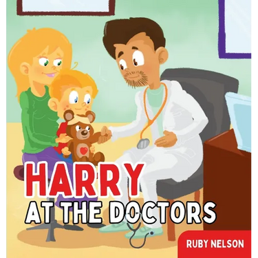 Harry at the Doctors: The Fun & Creative Introductory Doctor Visit Book for Kids and Toddlers