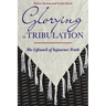 Glorying in Tribulation: The Lifework of Sojourner Truth