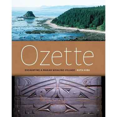 Ozette: Excavating a Makah Whaling Village
