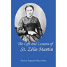 The Life and Lessons of St. Zelie Martin