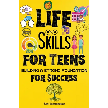 7 Life Skills for Teens: Building a Strong Foundation for Success