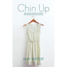 Chin Up: Wearing Grace, Strength, and Dignity When Motherhood Unravels Our Souls