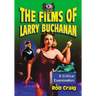 The Films of Larry Buchanan: A Critical Examination
