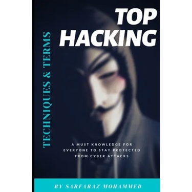 Top Hacking Techniques & Terms: A must knowledge for everyone to stay protected from cyber attacks