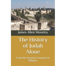 The History of Judah Alone: From the Assyrian Conquest to Babylon