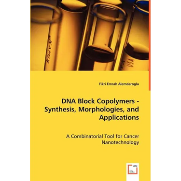DNA Block Copolymers - Synthesis, Morphologies, and Applications