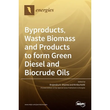 Byproducts, Waste Biomass and Products to form Green Diesel and Biocrude Oils