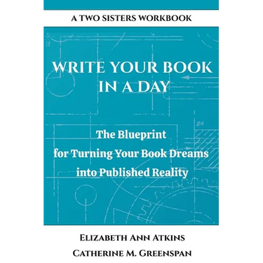 Write Your Book in a Day: The Blueprint for Turning Your Book Dreams into Published Reality