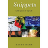Snippets: Little Pieces of My Life