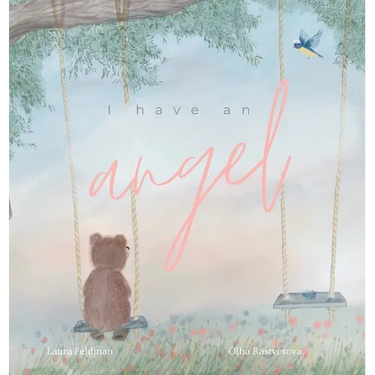 I have an Angel: When You Lose A Loved One But Gain An Angel