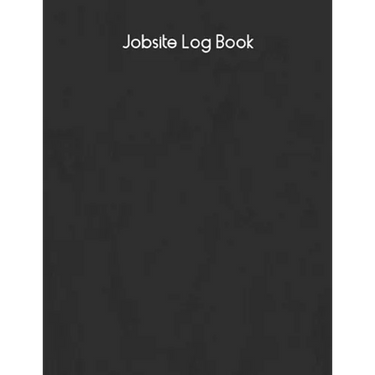 Jobsite Log Book: Contractors Logbook to Record Daily Activity, Employee, Trade, Sub Contractors, Safety Meetings, Weather, Deliveries and More