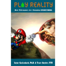 Play Reality: How Videogames are Changing EVERYTHING
