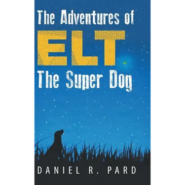 The Adventures of ELT the Super Dog