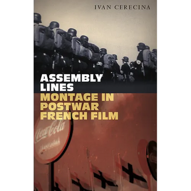 Assembly Lines: Montage in Postwar French Film
