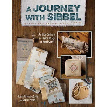Journey with Sibbel: An 18th Century Orphan's Study of Needlework