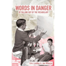 Words in Danger of Falling out of the Vocabulary