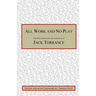 All Work and No Play: The Misunderstood Masterpiece of Jack Torrance