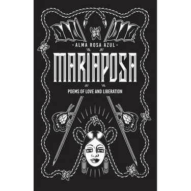 Mariaposa: Poems of Love and Liberation