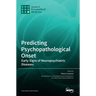 Predicting Psychopathological Onset: Early Signs of Neuropsychiatric Diseases