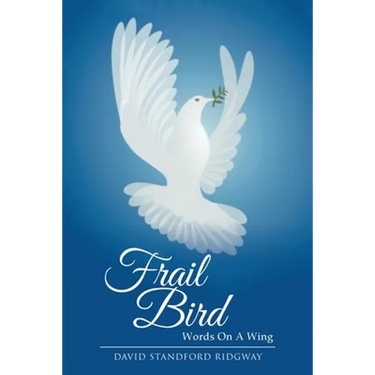 Frail Bird: Words On A Wing