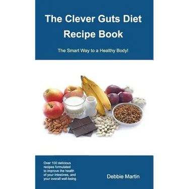 The Clever Guts Diet Recipe Book