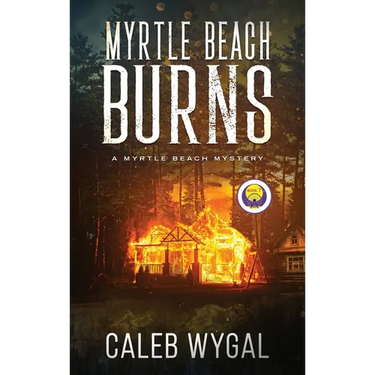 Myrtle Beach Burns: A Myrtle Beach Mystery