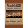 Vision Dubai 2022: Realising the Dream