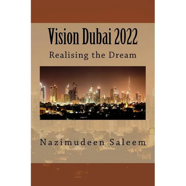 Vision Dubai 2022: Realising the Dream