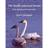 The North American Swans: Their Biology and Conservation